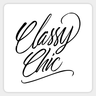 Classy Chic Handlettering Black version Magnet